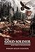 The Gold Soldier: Book Three