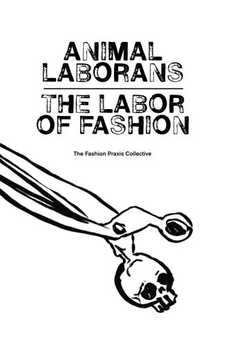 Animal Laborans: The Labor of Fashion (Paperback)