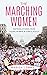 The Marching Women: Inspiri...