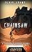 Chainsaw: A Legacy Fleet Short Story (Khorsky Trilogy (Legacy Fleet))