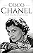 Coco Chanel: A Life from Beginning to End