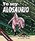 Yo soy Alosaurio (I am Allo...