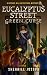 Eucalyptus Street: Green Curse (A Botanic Hill Detectives Mystery, #2)
