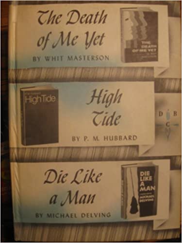 The Death of Me Yet / High Tide / Die Like a Man