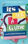 It's All a Game by Tristan Donovan