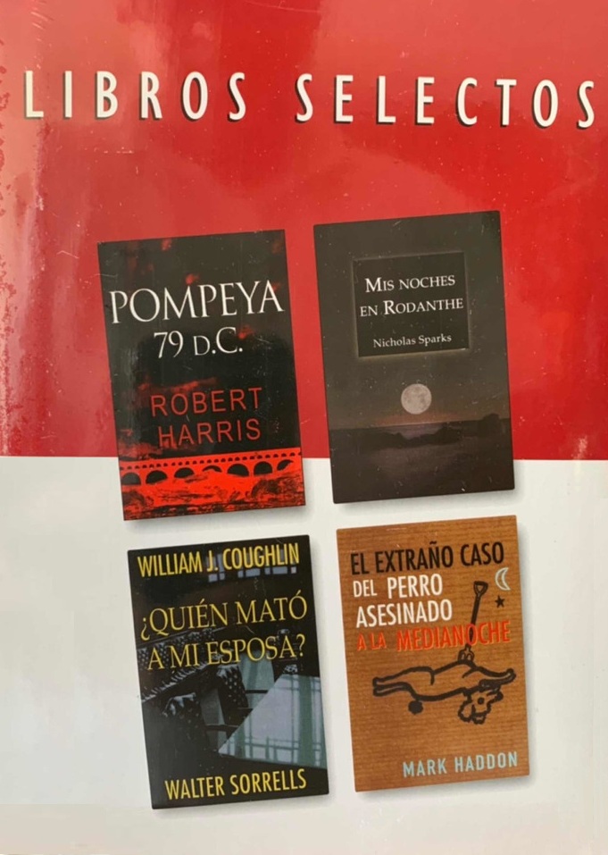 Libros selectos: Pompeya, 79 d.C. — Mis noches en Rodanthe  — ¿Quién mató a mi esposa? — El extraño caso del perro asesinado a la medianoche