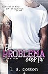 El problema eres tú by L.A. Cotton