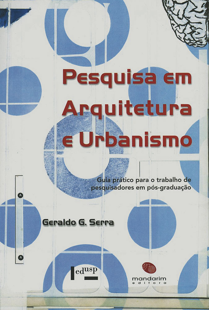 Pesquisa em Arquitetura e Urbanismo: Guia prático para o trabalho de pesquisadores em pós graduação