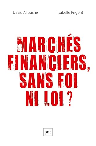 Marches Financiers Sans Foi Ni Loi By David Allouche