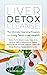 Liver Detox Cleanse by Gabrielle Townsend