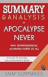 Summary & Analysis of Apocalypse Never: Why Environmental Alarmism Hurts Us All | A Guide to Michael Shellenberger's Book