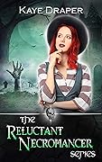 The Reluctant Necromancer Series: Books 1-6