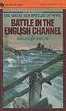 Battle in the English Channel (Great Sea Battles of World War II) Battle in the English Channel (Great Sea Battles of World War II)