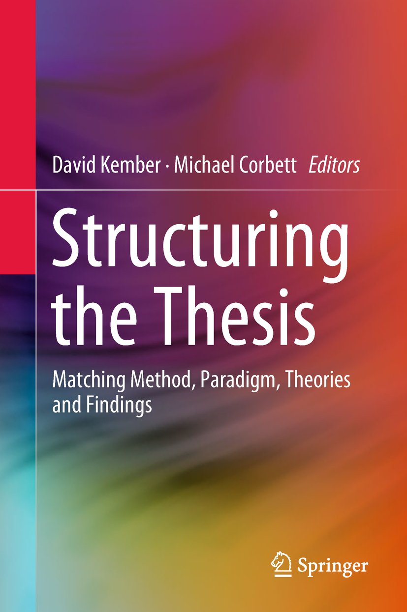 Structuring the Thesis: Matching Method, Paradigm, Theories and Findings (Kindle Edition)