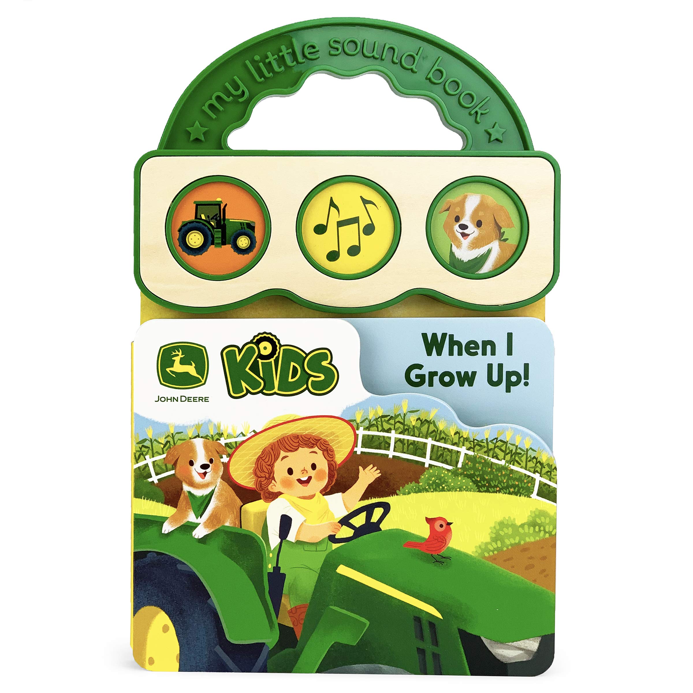 When I Grow Up I Want to Be a Farmer 3-Button John Deere Sound Book John Deere Sound Book for Babies and Toddlers (John Deere: My Little Sound Book)