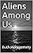 Aliens Among Us by Ruth Montgomery