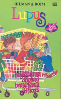 Lupus ABG: Ringan Sama Dijinjing Berat Sama Difficult (Paperback)