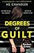 Degrees of Guilt by H.S. Chandler
