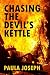 Chasing the Devil's Kettle by Paula Joseph