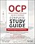 OCP Oracle Certified Professional Java SE 11 Developer Complete Study Guide: Exam 1Z0-815, Exam 1Z0-816, and Exam 1Z0-817