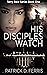 His Disciples Watch by Patrick D. Ferris