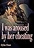 I Was Aroused By Her Cheating by Dylan Chase