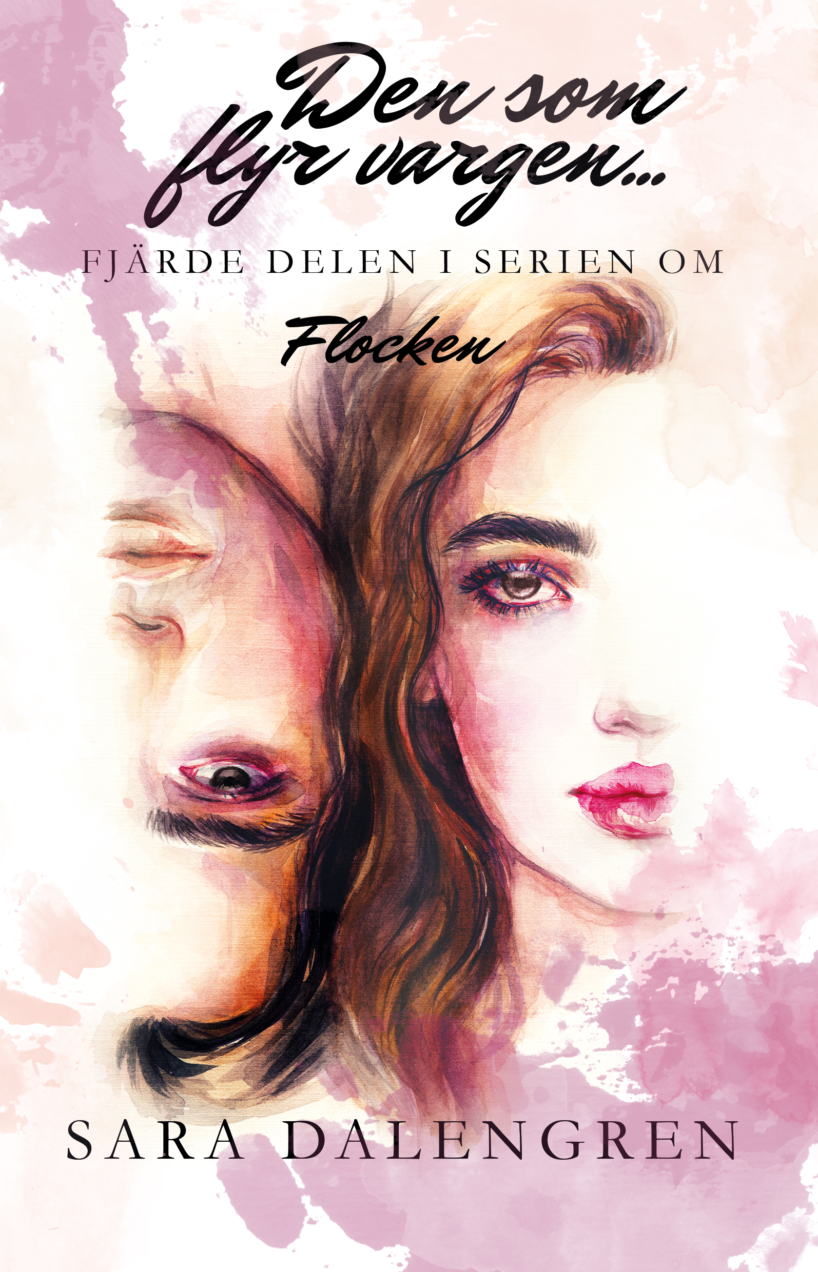 Den som flyr vargen (Flocken, #4)