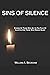 Sins Of Silence: Stories Ab...