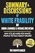 Summary and Discussions of White Fragility: Why It's So Hard for White People to Talk About Racism By Robin J. DiAngelo and Michael Eric Dyson