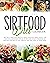 Sirtfood Diet Cookbook: 200...