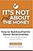 It's Not Just About the Money: How to Build Authentic Donor Relationships