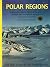 The Polar Regions by Walter Sullivan