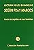 Lectura de los evangelios según Fray Marcos  by Marcos Rodríguez Robles