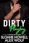 Dirty Playboy by Sloane Howell