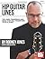 Hip Guitar Lines: The Lines, Fingerings and Ideas That Will Transform Your Playing