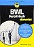 BWL fur Dummies. Das Lehrbuch fur Studium und Praxis (German Edition)