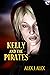 Kelly and the Pirates by Alex J. Alex