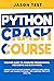 PYTHON CRASH COURSE: Beginn...