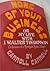 None of your Business or My life with J. Walter Thompson (Confessions of a Renegade Radio Writer)
