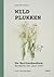Wildplukken: De Buitenkeuken: Recepten het hele jaar rond