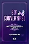 Ser y Convertirse...