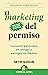El marketing del permiso by Seth Godin