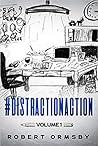 #DistractionAction: Volume One