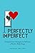 Perfectly Imperfect by Amy Harman