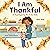 I Am Thankful: A Thanksgivi...