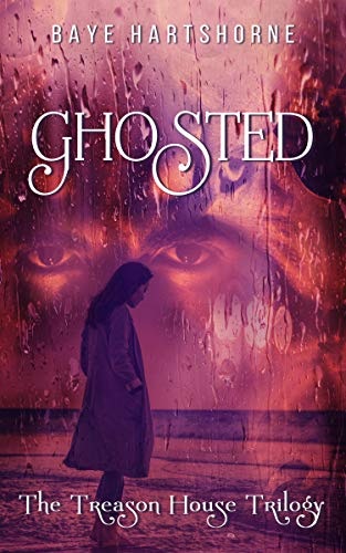 Ghosted The Treason House Trilogy