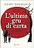 L'ultima gru di carta by Kerry Drewery