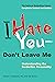 I Hate You--Don't Leave Me: Understanding the Borderline Personality