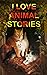 I Love Animal Stories: Worl...