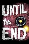 Until the End